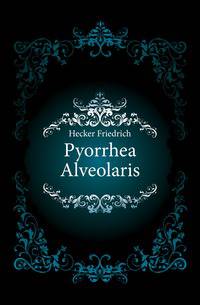 Pyorrhea Alveolaris