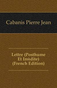 Lettre (Posthume Et Inedite) (French Edition)
