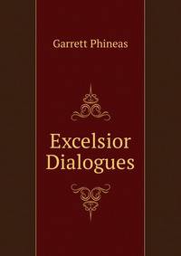Excelsior Dialogues ...