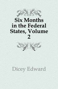 Six Months in the Federal States, Volume 2