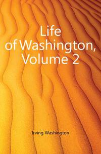 Life of Washington, Volume 2