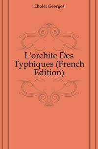 L'orchite Des Typhiques (French Edition)