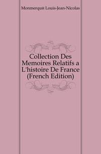 Collection Des Memoires Relatifs a L'histoire De France (French Edition)