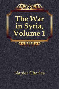 The War in Syria, Volume 1