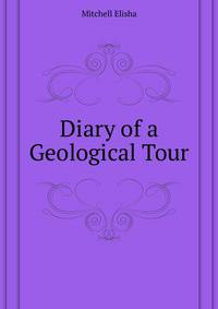 ... Diary of a Geological Tour