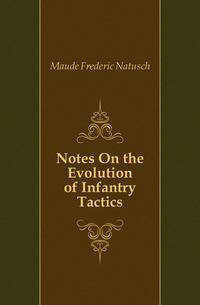 Notes On the Evolution of Infantry Tactics