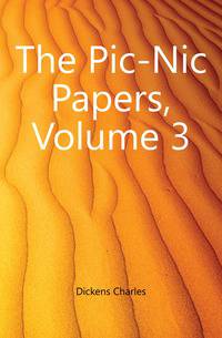 The Pic-Nic Papers, Volume 3