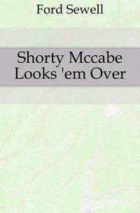 Shorty Mccabe Looks 'em Over