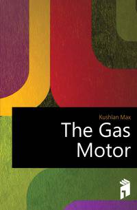 The Gas Motor