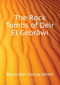 The Rock Tombs of Deir El Gebrawi ...