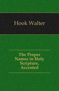 The Proper Names in Holy Scripture, Accented