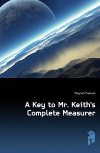 A Key to Mr. Keith's Complete Measurer