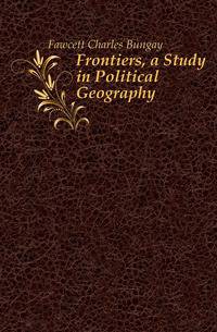 Frontiers, a Study in Political Geography