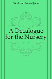 A Decalogue for the Nursery