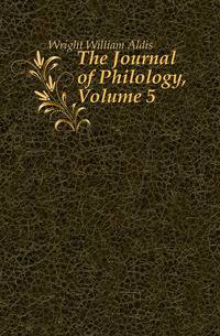 The Journal of Philology, Volume 5