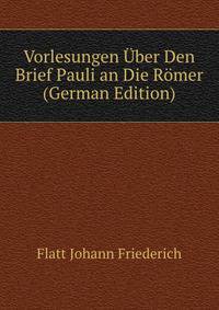 Vorlesungen Uber Den Brief Pauli an Die Roemer (German Edition)