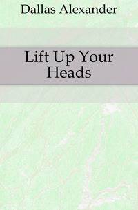 Lift Up Your Heads