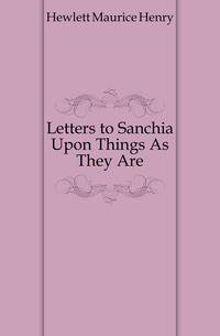 Letters to Sanchia Upon Things As They Are