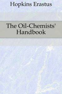 The Oil-Chemists' Handbook