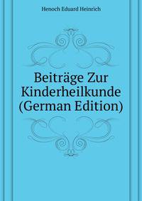 Beitraege Zur Kinderheilkunde (German Edition)