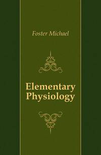 Elementary Physiology