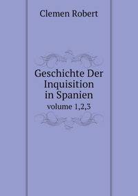 Geschichte Der Inquisition in Spanien (German Edition)