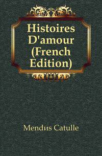 Histoires D'amour (French Edition)