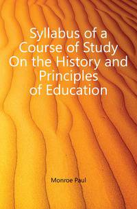 Syllabus of a Course of Study On the History and Principles of Education