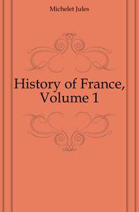 History of France, Volume 1