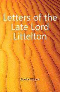 Letters of the Late Lord Littelton