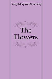 The Flowers