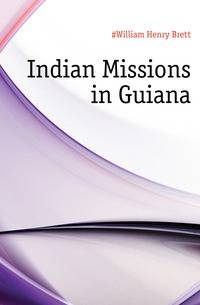 Indian Missions in Guiana