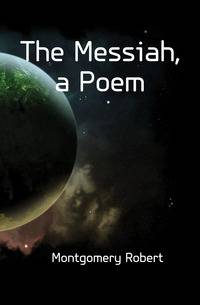 The Messiah, a Poem