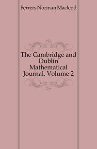 The Cambridge and Dublin Mathematical Journal, Volume 2