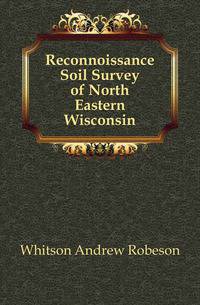 Reconnoissance Soil Survey of North Eastern Wisconsin