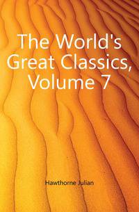 The World's Great Classics, Volume 7