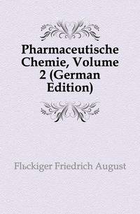 Pharmaceutische Chemie, Volume 2 (German Edition)