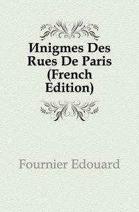 Enigmes Des Rues De Paris (French Edition)