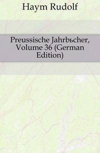 Preussische Jahrbuecher, Volume 36 (German Edition)