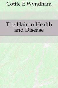 The Hair in Health and Disease