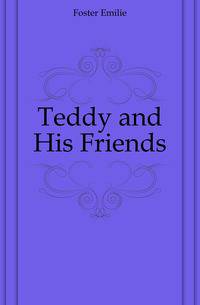 Teddy and His Friends