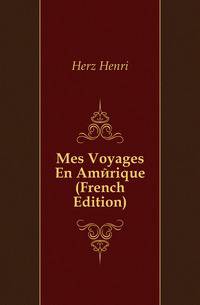 Mes Voyages En Amerique (French Edition)