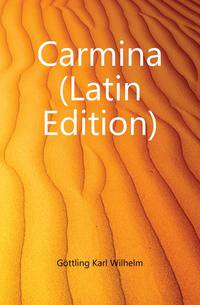 Carmina (Latin Edition)
