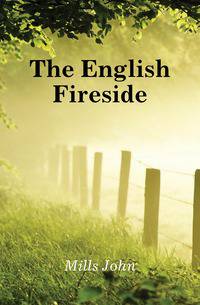 The English Fireside