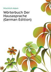 Woerterbuch Der Hausasprache (German Edition)