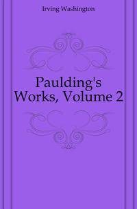 Paulding's Works, Volume 2
