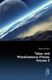 Tales, and Miscellaneous Pieces, Volume 5