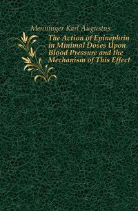 The Action of Epinephrin in Minimal Doses Upon Blood Pressure and the Mechanism of This Effect