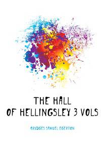 The Hall of Hellingsley 3 Vols