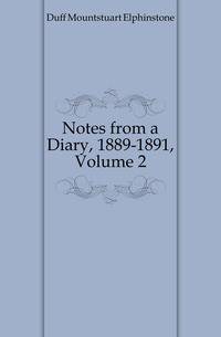 Notes from a Diary, 1889-1891, Volume 2